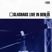 CD - Glashaus - Live In Berlin