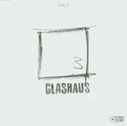 Glashaus - Drei