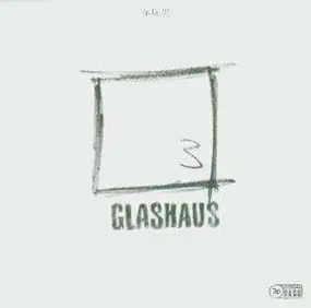 Glashaus - Drei