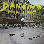Glasses - Dancing In The Street