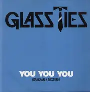 Glass Ties - You You You