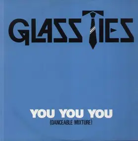Glass Ties - You You You
