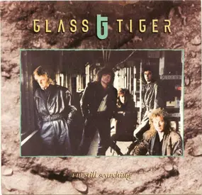 Glass Tiger - I'm Still Searching