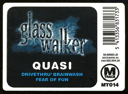 Glass Walker - Quasi / Drivethru' Brainwash / Fear Of Fun