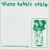 7inch Vinyl Single - Glass Babble Radio - For The Everloving Inflection Of Pissed Off Bicycles