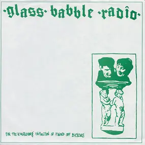 Glass Babble Radio - For The Everloving Inflection Of Pissed Off Bicycles