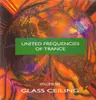 LP - Glass Ceiling - United Frequencies Of Trance Volume Six