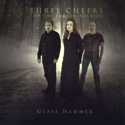 Glass Hammer - Three Cheers For the..