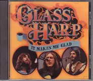 Glass Harp - It Makes Me Glad