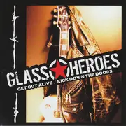 7inch Vinyl Single - Glass Heroes - Get Out Alive / Kick Down The Doors - Orange Red Marbled Vinyl