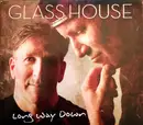 CD - Glass House - Long Way Down