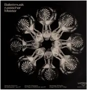 LP - Glasunow / Tcherepnin - Ballettmusik russischer Meister