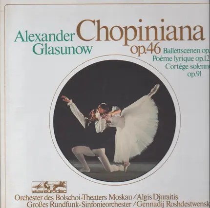 Glasunow / Djuraitis / Orchester des Bolschoi Theaters Moskau - Chopiniana op.46
