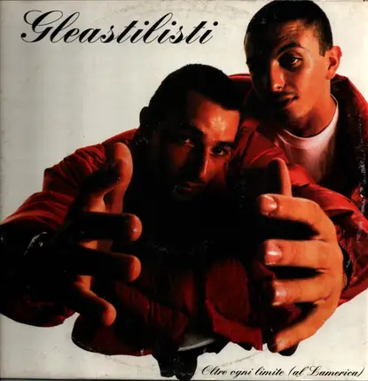 Gleastilisti - Oltre Ogni Limite (Al' Lamericana)