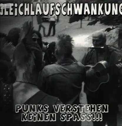 Gleichlaufschwankung - Punks Verstehen Keinen Spass!!!