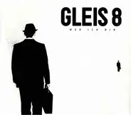 Gleis 8 - Wer Ich Bin