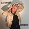 LP - Glen Matlock - Good To Go (lp)