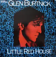 Glen Burtnick - Little Red House