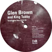 LP - Glen Brown And King Tubby - Termination Dub (1973-79)