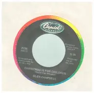 Glen Campbell - Christmas Is For Childern
