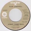 7inch Vinyl Single - Glen Campbell - Honey Come Back / Dream Baby (How Long Must I Dream)