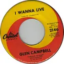 7inch Vinyl Single - Glen Campbell - I Wanna Live / That's All That Matters