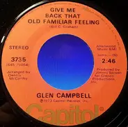 Glen Campbell - Wherefore And Why / Give Me Back That Old Familiar Feeling