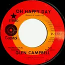 7inch Vinyl Single - Glen Campbell - Oh Happy Day / Someone Above