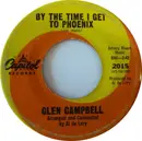 7inch Vinyl Single - Glen Campbell - By The Time I Get To Phoenix - Los Angeles Pressing