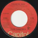 7inch Vinyl Single - Glen Campbell - Country Boy (You Got Your Feet In L.A.) - Jacksonville Pressing