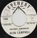 7inch Vinyl Single - Glen Campbell - Delight, Arkansas