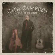 Glen Campbell - Ghost on the Canvas