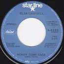7inch Vinyl Single - Glen Campbell - Honey Come Back / Dream Baby (How Long Must I Dream)