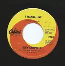 7inch Vinyl Single - Glen Campbell - I Wanna Live / That's All That Matters