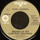 7inch Vinyl Single - Glen Campbell - I Wanna Live / Dreams Of The Everyday Housewife
