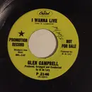 7inch Vinyl Single - Glen Campbell - I Wanna Live