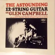LP - Glen Campbell - The Astounding 12-String Guitar Of Glen Campbell