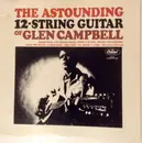 LP - Glen Campbell - The Astounding 12-String Guitar Of Glen Campbell