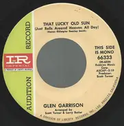 Glen Garrison - That Lucky Old Sun (Just Rolls Around Heaven All Day)