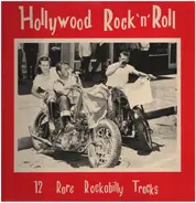 Glen Glenn, Dick Busch... - Hollywood Rock'n'Roll - 12 Rare Rockabilly Tracks