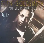 Glen Goldsmith - What You See Is What You Get