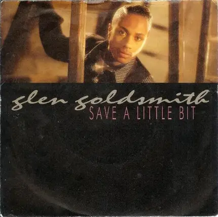 Glen Goldsmith - Save A Little Bit