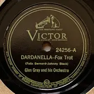 Glen Gray And His Orchestra - Dardanella / Casa Loma Stomp