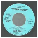 7inch Vinyl Single - Glen Gray And The Casa Loma Orchestra - Selections From The Album 'Swingin' Decade!'