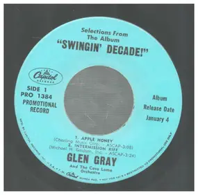 Glen Gray - Selections From The Album "Swingin' Decade!"