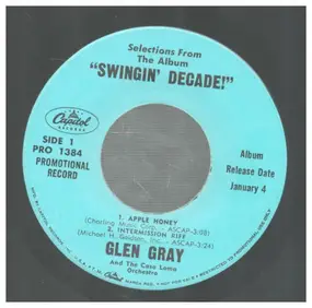 Glen Gray - Selections From The Album "Swingin' Decade!"