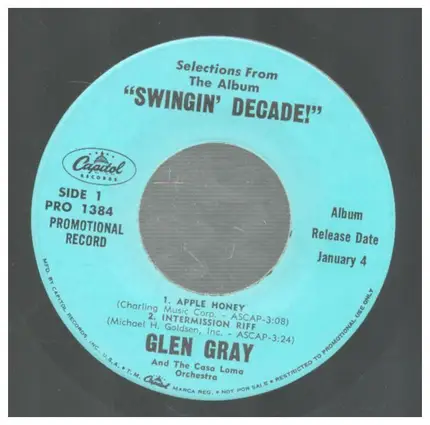 Glen Gray And The Casa Loma Orchestra - Selections From The Album "Swingin' Decade!"