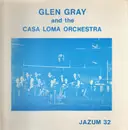 LP - Glen Gray and The Casa Loma Orchestra - Jazum 32