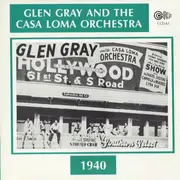 CD - Glen Gray & The Casa Loma Orchestra - 1940
