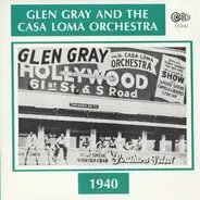 Glen Gray & The Casa Loma Orchestra - 1940